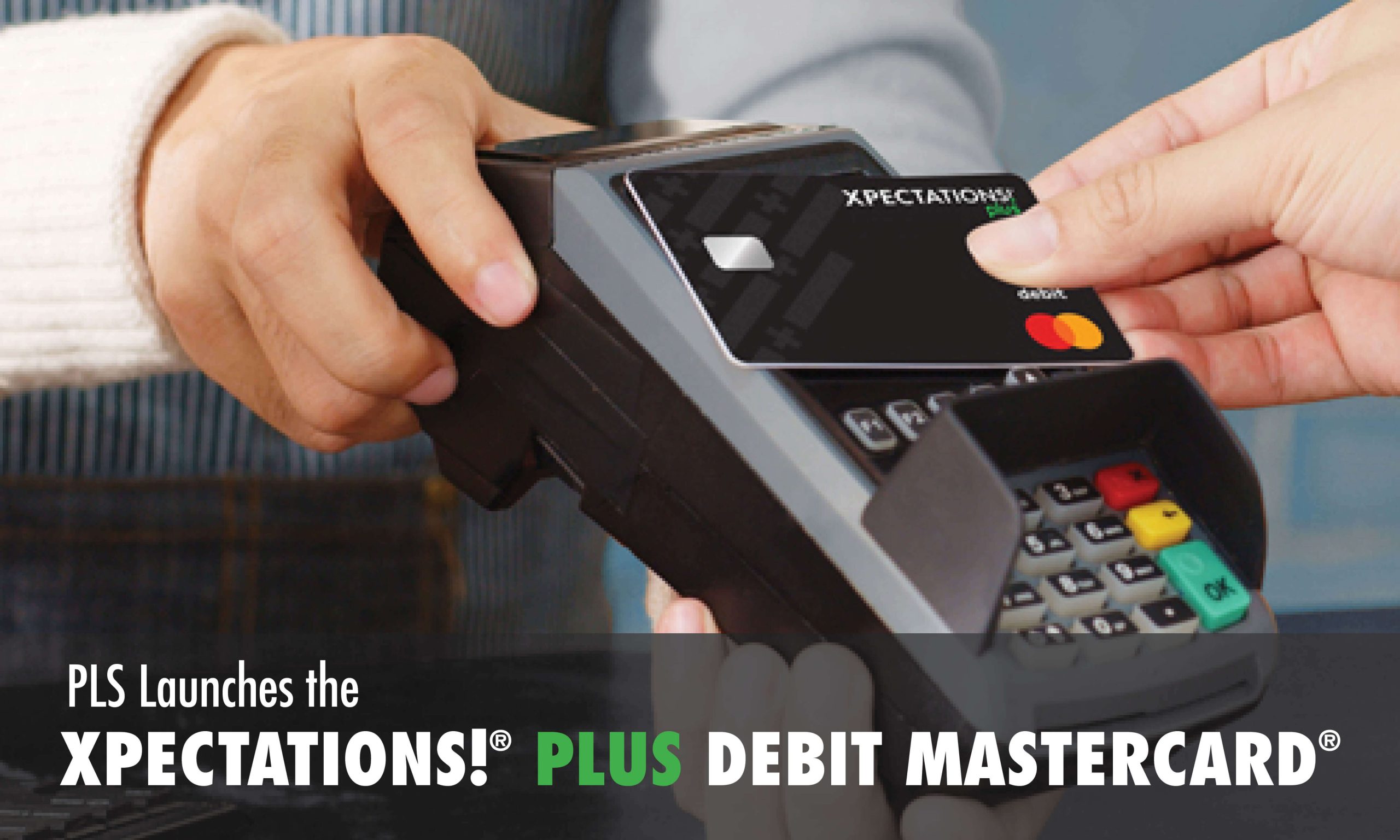 PLS Launches NEW Debit Card, Providing Affordable Banking and Payment Services